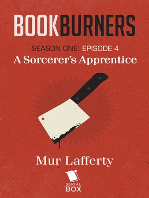 cover image of A Sorcerer's Apprentice (Bookburners Season 1 Episode 4)